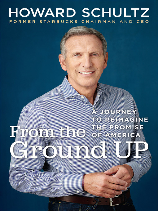 Title details for From the Ground Up by Howard Schultz - Wait list